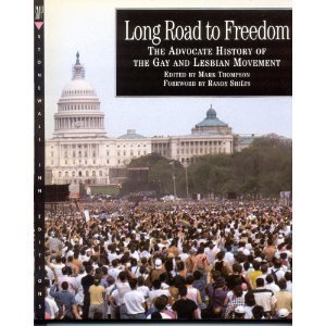 Long Road to Freedom: The Advocate History of the Gay and Lesbian Movement