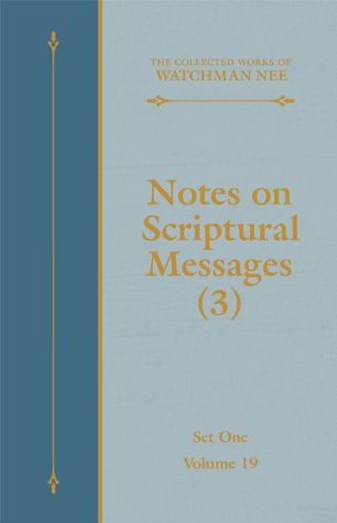 Notes on Scriptural Messages (3)
