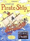Wind-up Pirate Ship (Usborne Wind-up Books) Wind-up Pirate Ship (Usborne Wind-up Books)