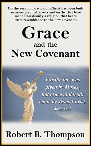 Grace, and the New Covenant