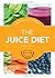 The Juice Diet: Lose 7lbs in just 7 days! (Hamlyn Healthy Eating)