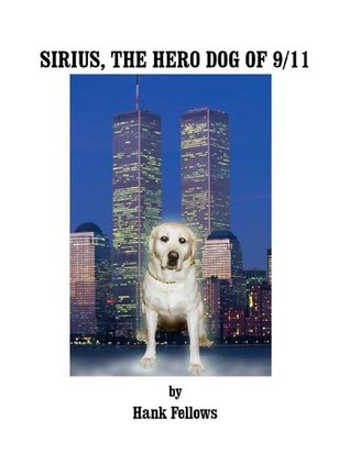 Sirius, the Hero Dog of 9/11 (Kindle Edition)
