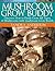 How to Grow Gourmet, Medicinal and Edible Mushrooms with mush... by Sandra Anderson