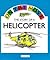The Story of a Helicopter (On the Move)