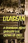 Lilabean: A Storybook about Simplicity for Grown-Up Girls