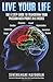 Live Your Life: The 6 Step Guide To Transform Your Passion Into Profit In 6 Weeks