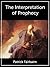 The Interpretation of Prophecy