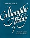 Calligraphy Today: Twentieth Century Tradition & Practice