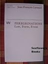 Peregrinations: Law, Form, Event (Wellek Library Lectures (Paperback))