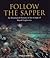 Follow the Sapper: An Illustrated History of the Corps of Royal Engineers