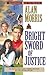 Bright Sword of Justice by Alan   Morris
