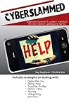Cyberslammed: Understand, Prevent, Combat And Transform The Most Common Cyberbullying Tactics