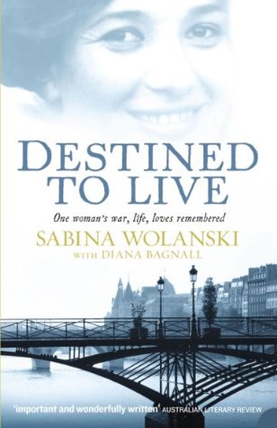 Destined to Live: One Woman's War, Life, Loves Remembered (Kindle Edition)