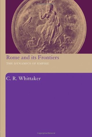 Rome and its Frontiers: The Dynamics of Empire (Paperback)
