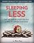 Sleeping less