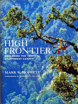The High Frontier: Exploring the Tropical Rainforest Canopy (Paperback)