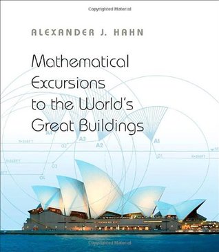Mathematical Excursions to the World's Great Buildings (Hardcover)