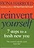 Reinvent Yourself: 7 steps to a new you
