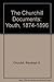 The Churchill Documents: Youth, 1874-1896