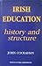 Irish Education: Its History and Structure