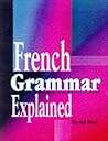 French Grammar Explained