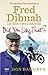 Did You Like That? Fred Dibnah, In His Own Words by Don Haworth