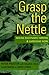 Grasp the Nettle: Making Biodynamic Farming & Gardening Work