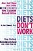 Diets Don't Work: Now You Can Become "Naturally Thin" Step-By-Step When All Else Fails
