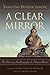 A Clear Mirror: The Visionary Autobiography of a Tibetan Master