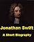 Jonathan Swift - A Short Biography