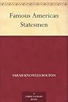 Famous American Statesmen