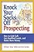 Knock Your Socks Off Prospecting by William "Skip" Miller