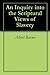 An Inquiry into the Scriptural Views of Slavery