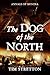 The Dog of the North by Tim Stretton