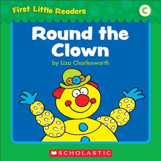 Round The Clown (First Little Readers: Level C)