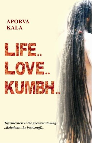 Life Love Kumbh By Aporva Kala