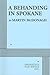 A Behanding in Spokane by Martin McDonagh A Behanding in Spokane by Martin McDonagh