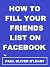 HOW TO FILL YOUR FRIENDS LIST ON FACEBOOK by Paul O'Leary