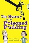Bug Club Independent Fiction Year 5 Blue B The Mystery of the Poisoned Pudding: BUG CLUB Bug Club Independent Fiction Year 5 Blue B The Mystery of the Poisoned Pudding: BUG CLUB