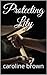 Protecting Lily by Serafina Rowan