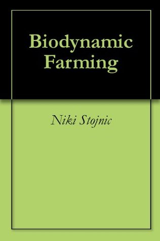 The Original Organic: Biodynamic Farming (Kindle Edition)