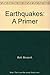 Earthquakes: A Primer (Series of Books in Geology)