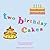 Two Birthday Cakes (Two Birthday Cakes Series Book 1)