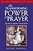 The Transforming Power of Prayer: From Illusion to Reality: The Mowbray 2011 Lent Book