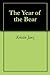 The Year of the Bear by Kristin Janz
