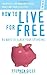 How to live for Free: 80 ways to slash your spending