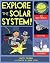 Explore the Solar System!: 25 Great Projects, Activities, Experiments (Explore Your World series)