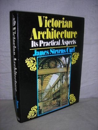 Victorian Architecture: Its Practical Aspects (Hardcover)