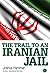The Trail to an Iranian Jail