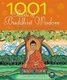 1001 Pearls of Buddhist Wisdom: Insights on Truth, Peace and Enlightenment (1001) 1001 Pearls of Buddhist Wisdom: Insights on Truth, Peace and Enlightenment (1001)